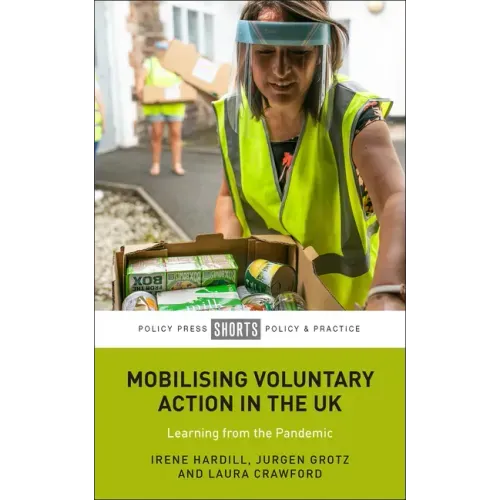 Mobilising Voluntary Action in the UK: Learning from the Pandemic