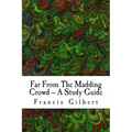 Far From The Madding Crowd -- A Study Guide