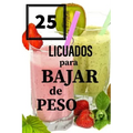 25 LICUADOS para BAJAR de PESO