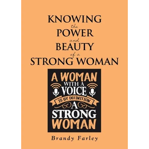 Knowing the Power and Beauty of a Strong Woman