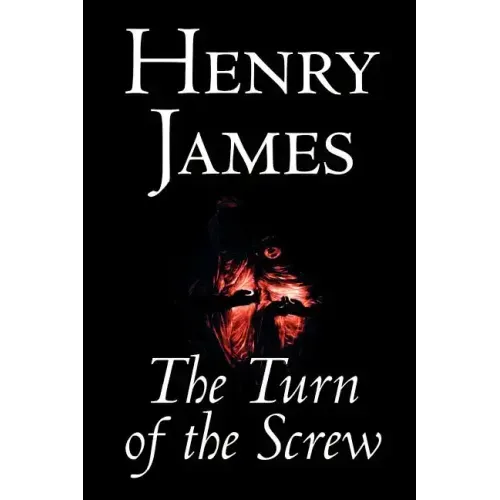 The Turn of the Screw by Henry James, Fiction, Classics