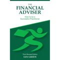 The Financial Adviser: How to be a Successful Practitioner