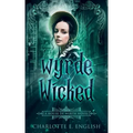 Wyrde and Wicked