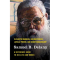 Samuel R. Delany: A Reference Guide to His Life and Works
