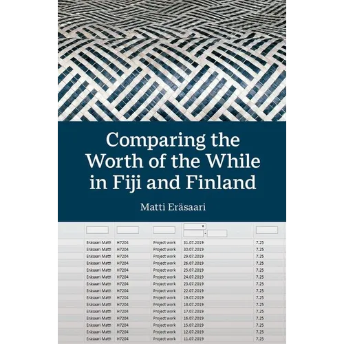 Comparing the Worth of the While in Fiji and Finland