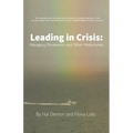 Leading in Crisis: Managing Pandemics and Other Misfortunes