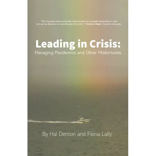 Leading in Crisis: Managing Pandemics and Other Misfortunes