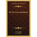 The Fly Tyers Handbook