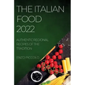 The Italian Food 2022: Authentic Regional Recipes of the Tradition