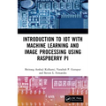 Introduction to Iot with Machine Learning and Image Processing Using Raspberry Pi