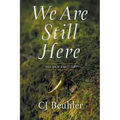 We Are Still Here