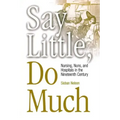 Say Little, Do Much: Nursing and the Establishment of Hospitals by Religious Women