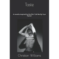 Taste: A novella inspired by the film 'Call Me By Your Name'