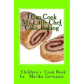 I Can Cook: Cake Baking