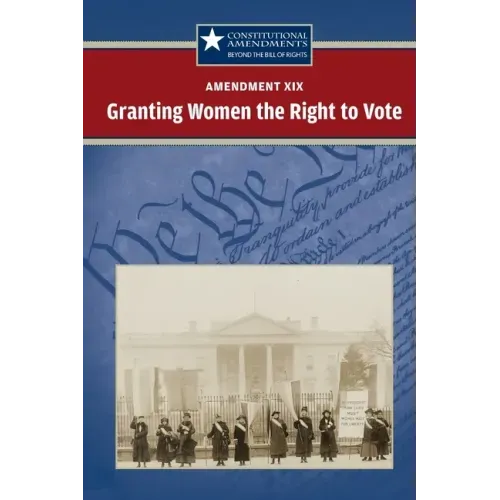 Amendment XIX: Granting Women the Right to Vote