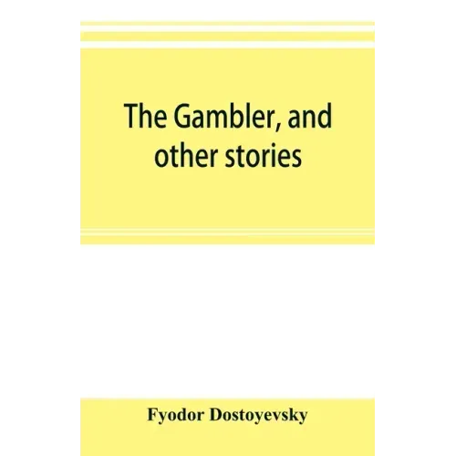 The gambler, and other stories