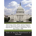 Hurricane Iniki After-Action Report: Hawaii National Guard Disaster Relief Operations on Kauai: 6 September to 6 November 1992