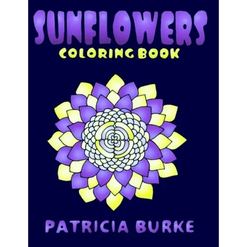 Sunflowers: Coloring Book