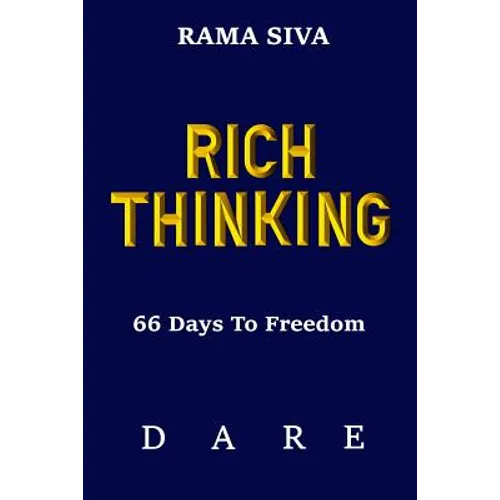 Rich Thinking: 66 Days to Freedom - Develop Confidence, Belief, Self Esteem, Self Love Through the Law of Attraction, Consciousness,