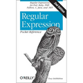 Regular Expression Pocket Reference: Regular Expressions for Perl, Ruby, Php, Python, C, Java and .Net