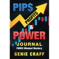 Pip$ Profit$ & Power Journal: Forex Mindset Mastery