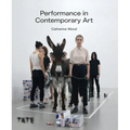 Performance in Contemporary Art: A History and Celebration