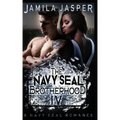 The Navy Seal Brotherhood: A Navy Seal Romance