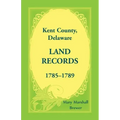 Kent County, Delaware Land Records, 1785-1789