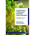 Transformative Teaching and Learning in Further Education: Pedagogies of Hope and Social Justice