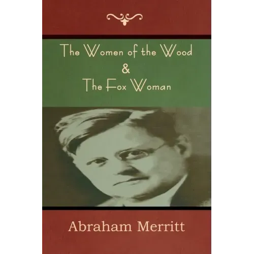 The Women of the Wood & The Fox Woman