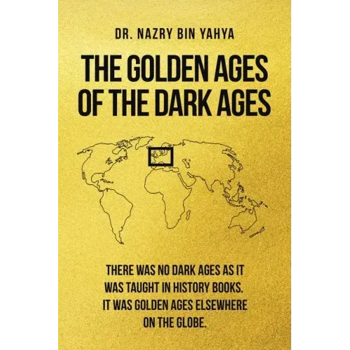 The Golden Ages of the Dark Ages