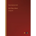 Felix O'Day; A Novel: in large print