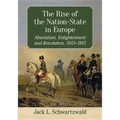 The Rise of the Nation-State in Europe: Absolutism, Enlightenment and Revolution, 1603-1815