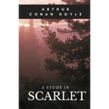 A Study in Scarlet: A 1887 detective novel written by Arthur Conan Doyle marking the first appearance of Sherlock Holmes and Dr. Watson, w