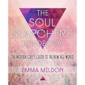 The Soul Searcher's Handbook: A Modern Girl's Guide to the New Age World