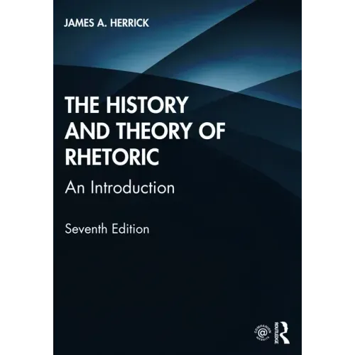 The History and Theory of Rhetoric: An Introduction