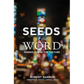 Seeds of the Word: Finding God in the Culture