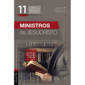 Ministros de Jesucristo: Ministerio, Homilética Y Pastoral