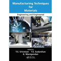 Manufacturing Techniques for Materials: Engineering and Engineered