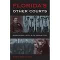 Florida's Other Courts: Unconventional Justice in the Sunshine State