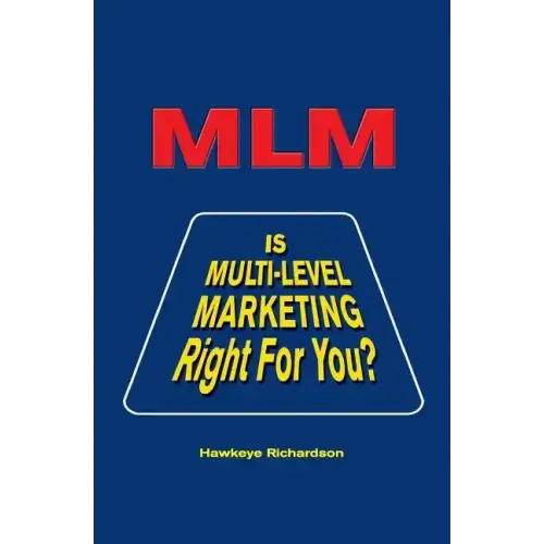 MLM: Is Multi-Level Marketing Right for You?