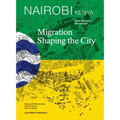 Nairobi, Kenya: Migration Shaping the City