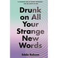Drunk on All Your Strange New Words