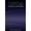 UFOs The Physical and Psychic Phenomenon