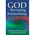God of Becoming and Relationship: The Dynamic Nature of Process Theology