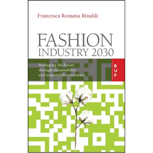 Fashion Industry 2030: Reshaping the Future Through Sustainability and Responsible Innovation