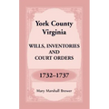 York County, Virginia Wills, Inventories and Court Orders, 1732-1737