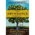 The Abundance Project: 40 Days to More Wealth, Health, Love, and Happiness