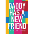 Daddy Has A New Friend