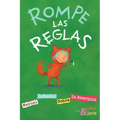 Rompe Las Reglas: Manual Infantil Sobre La Anarquía